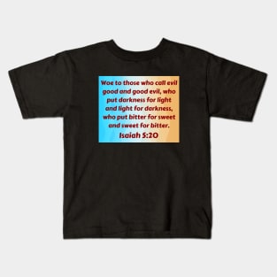 Bible Verse Isaiah 5:20 Kids T-Shirt